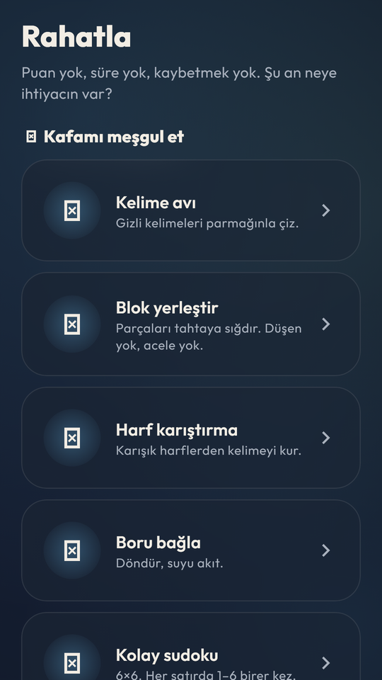 Rahatla menüsü: 'Puan yok, süre yok, kaybetmek yok' başlığı altında kelime avı, blok yerleştir, harf karıştırma ve boru bağla